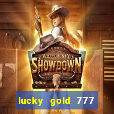 lucky gold 777 paga mesmo